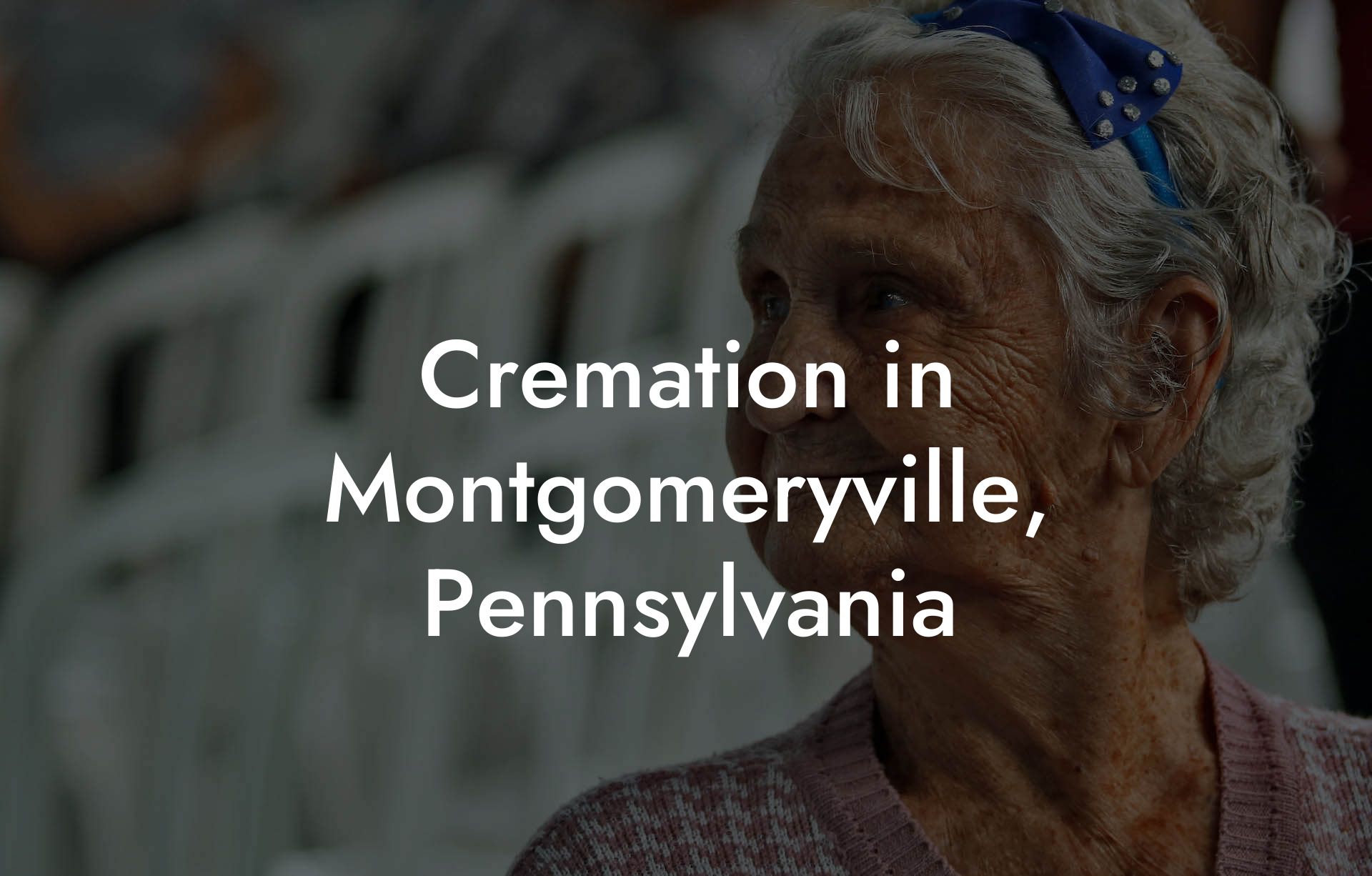 Cremation in Montgomeryville, Pennsylvania