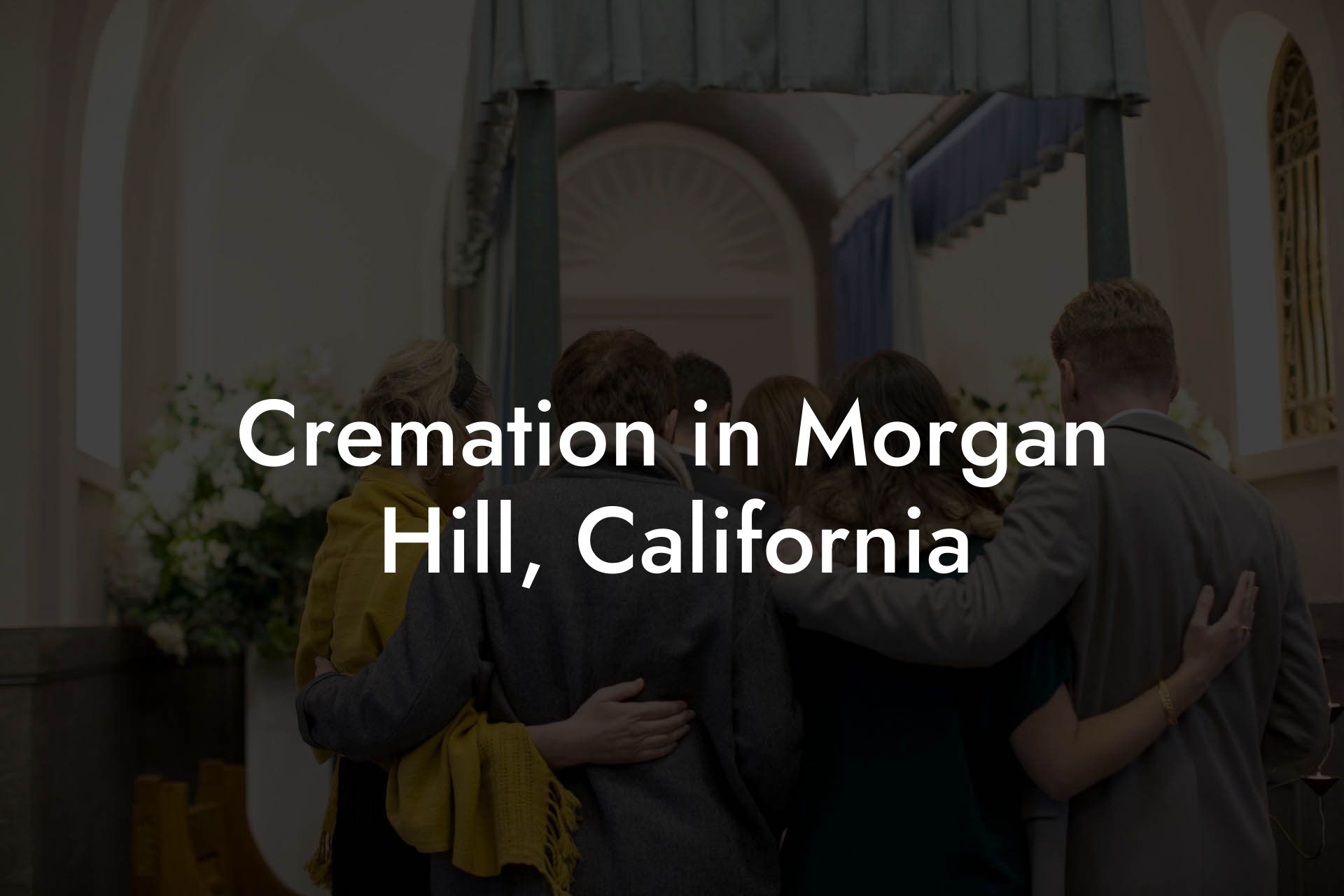 Cremation in Morgan Hill, California