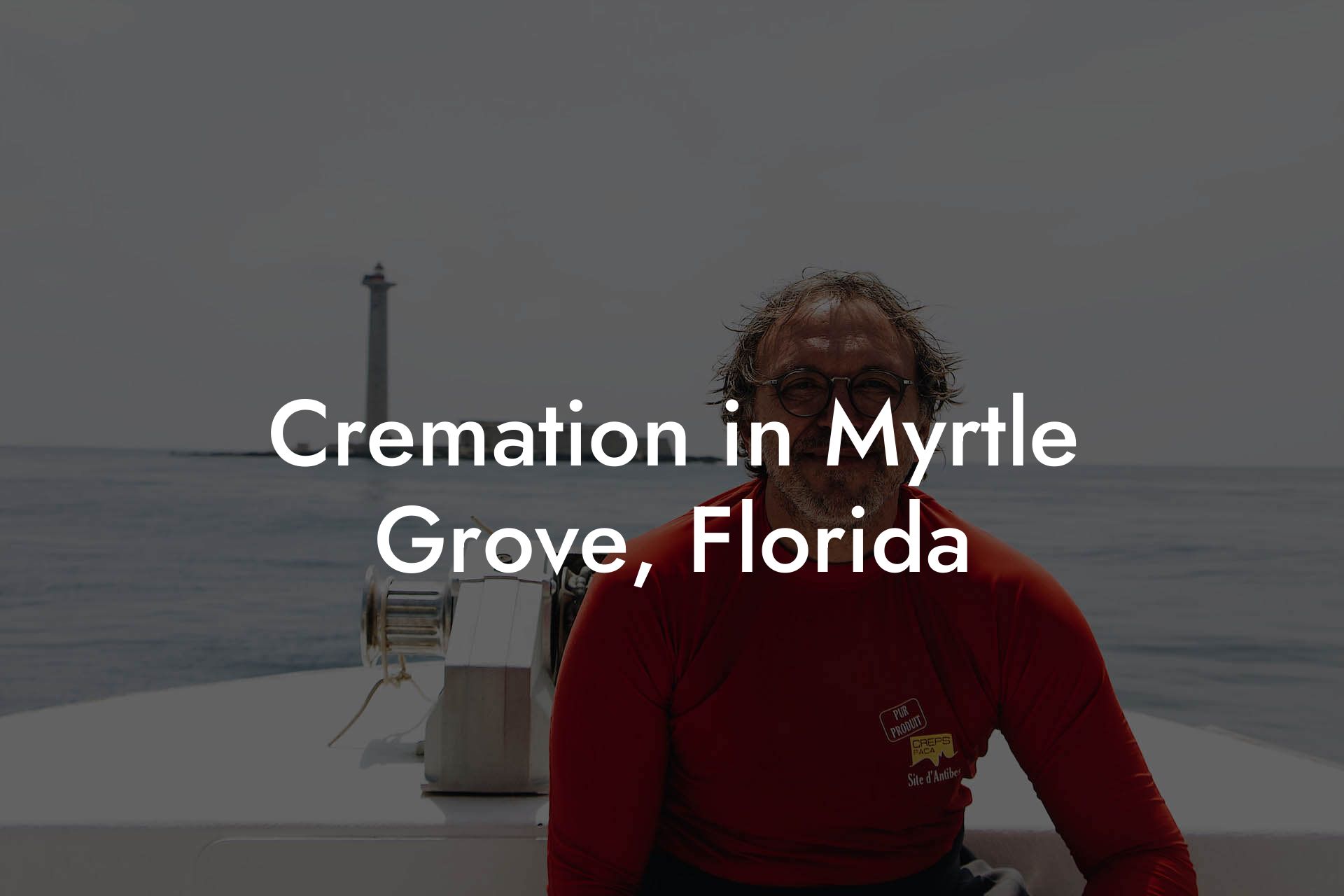Cremation in Myrtle Grove, Florida