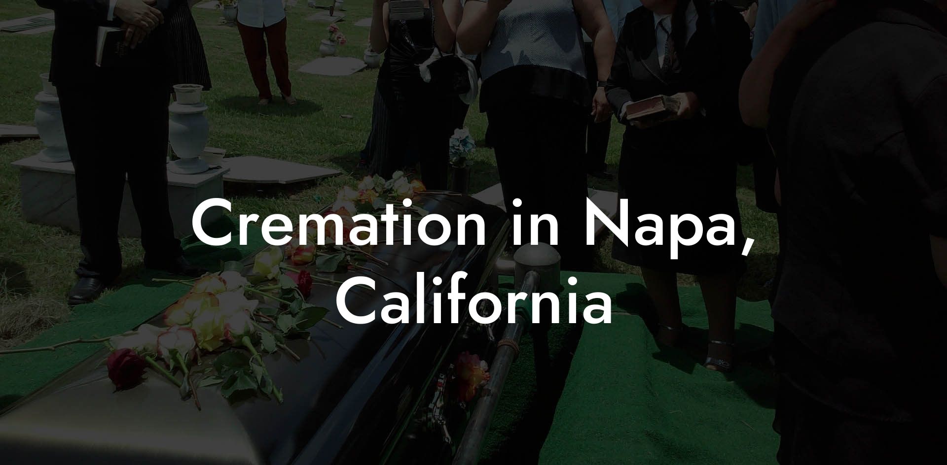 Cremation in Napa, California