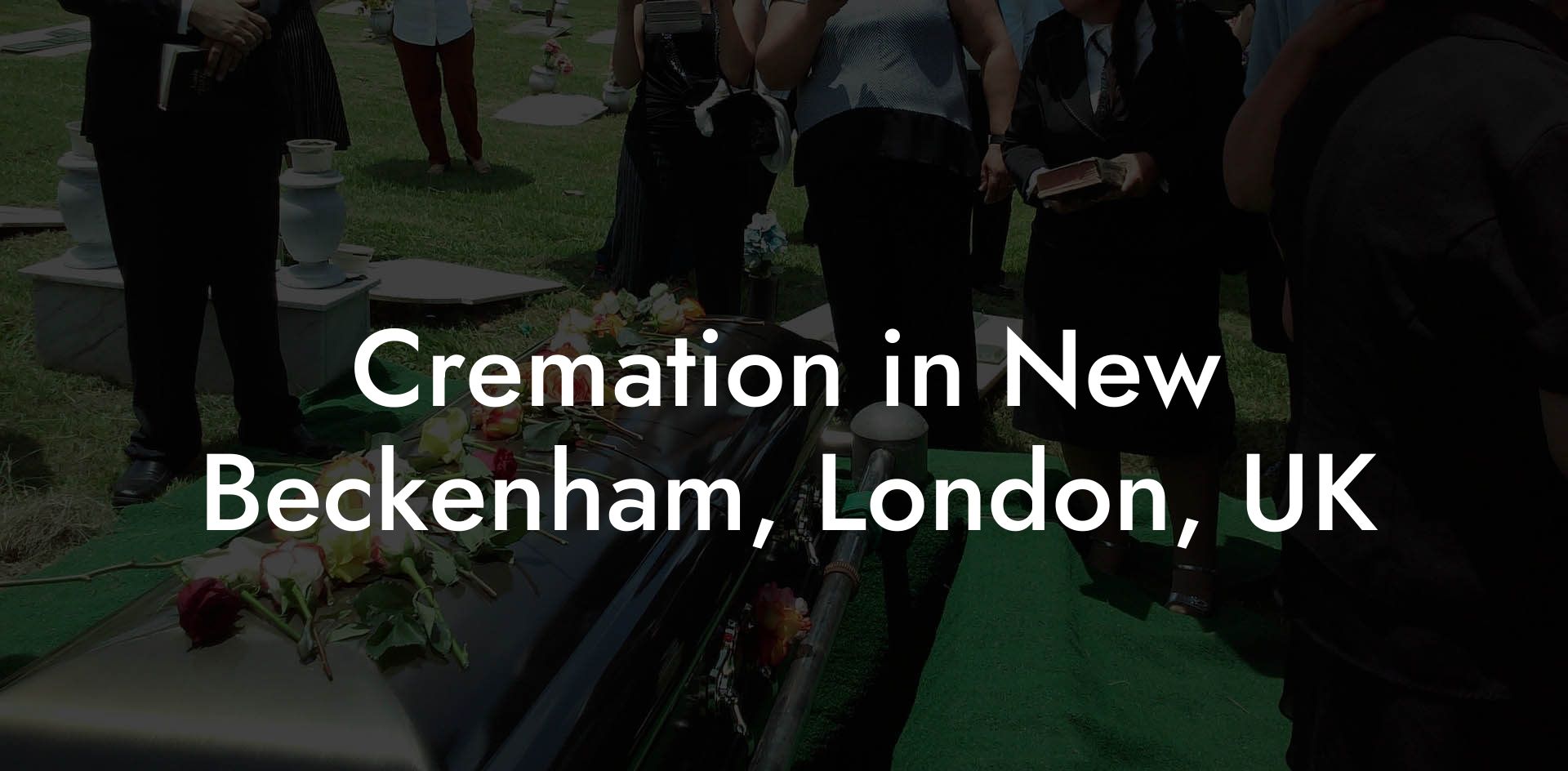 Cremation in New Beckenham, London, UK