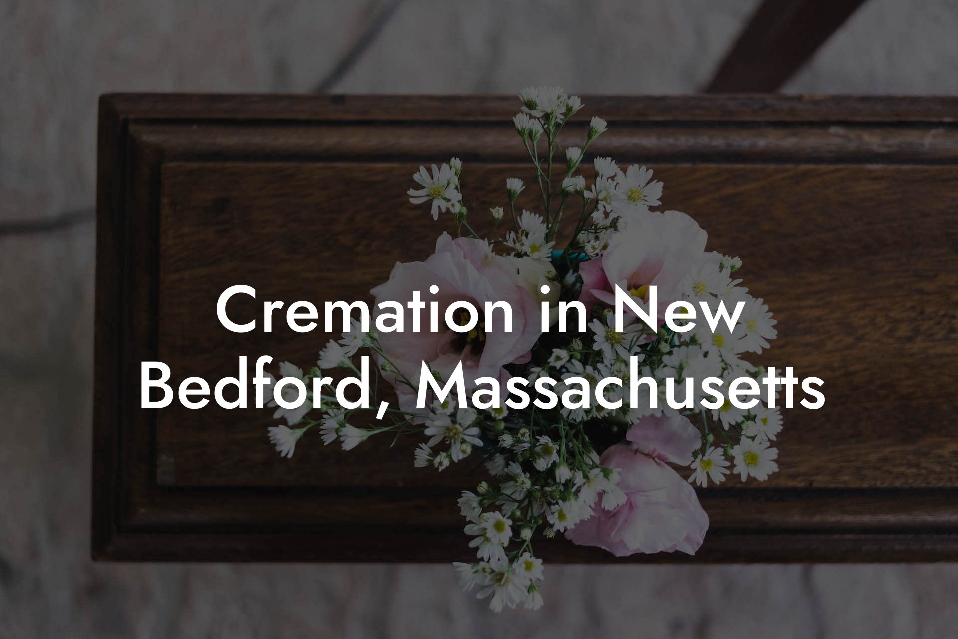 Cremation in New Bedford, Massachusetts