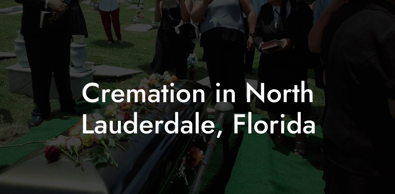 Cremation in North Lauderdale, Florida