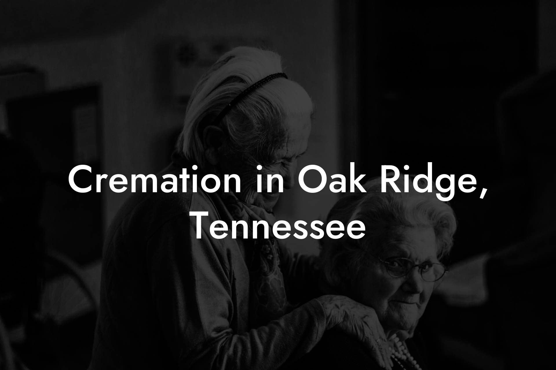 Cremation in Oak Ridge, Tennessee