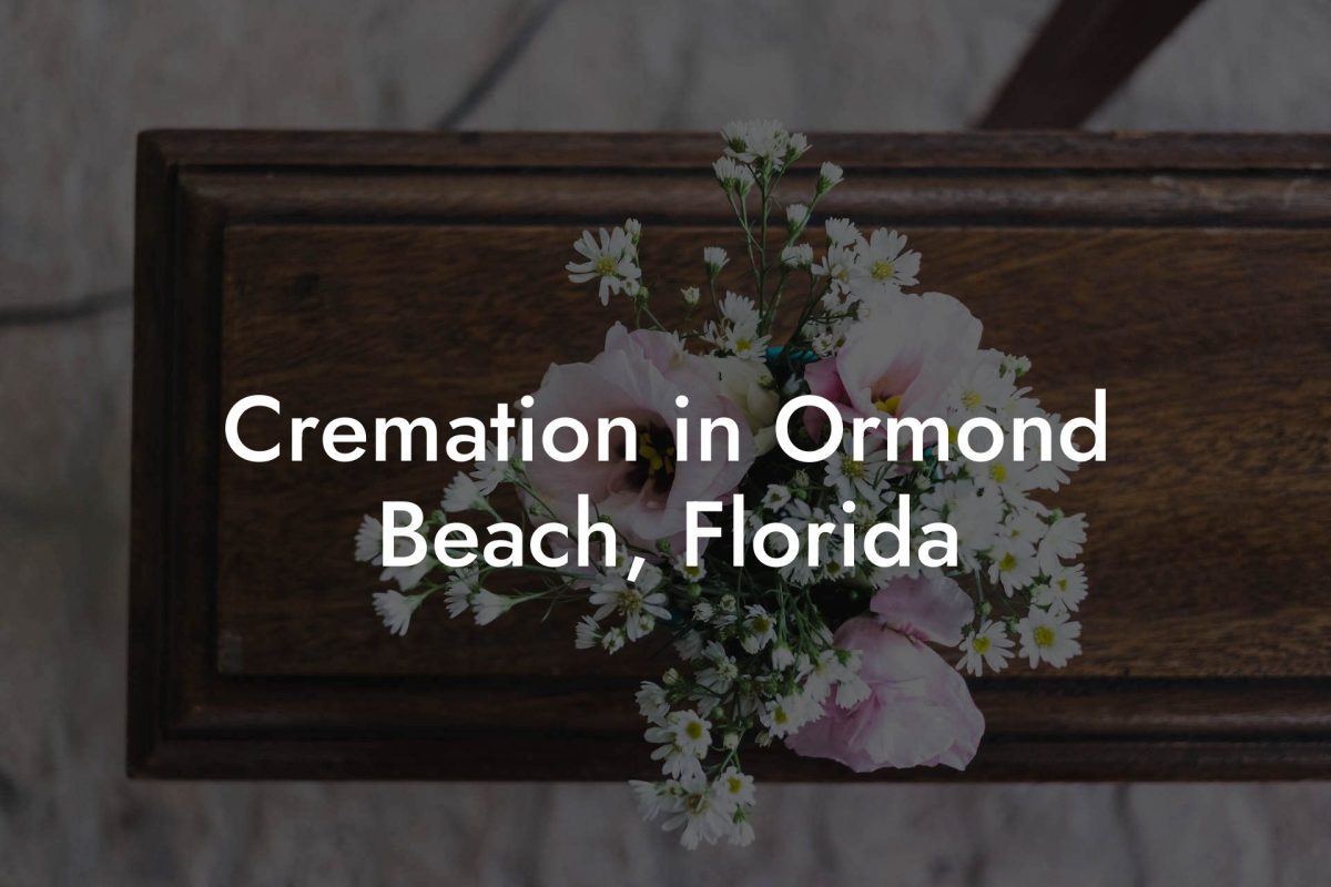 Cremation in Ormond Beach, Florida