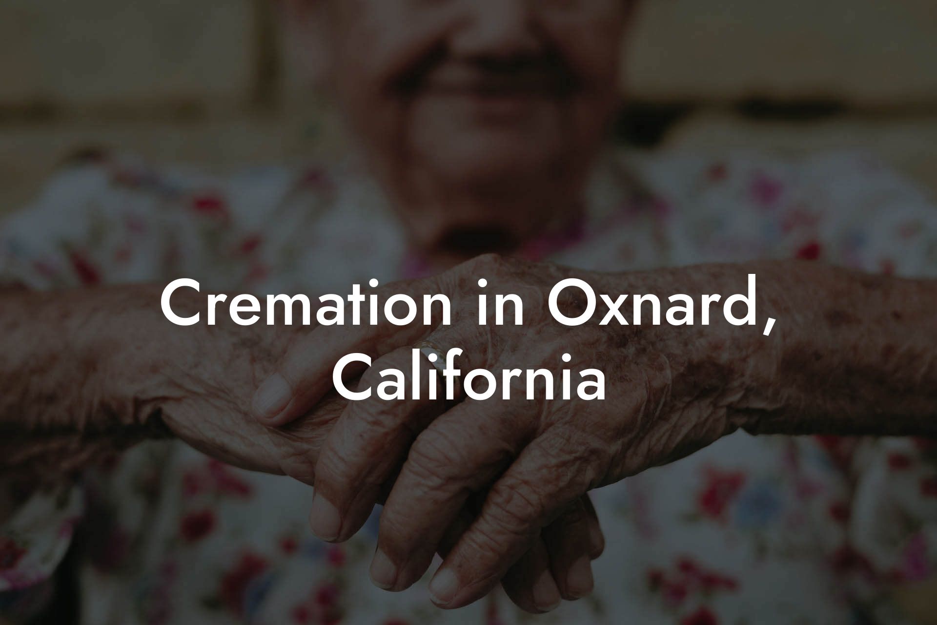 Cremation in Oxnard, California