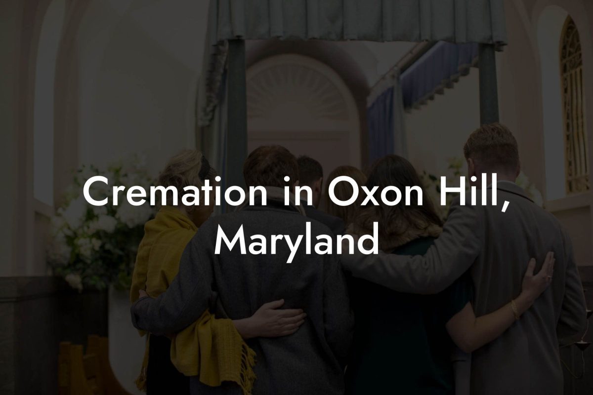 Cremation in Oxon Hill, Maryland