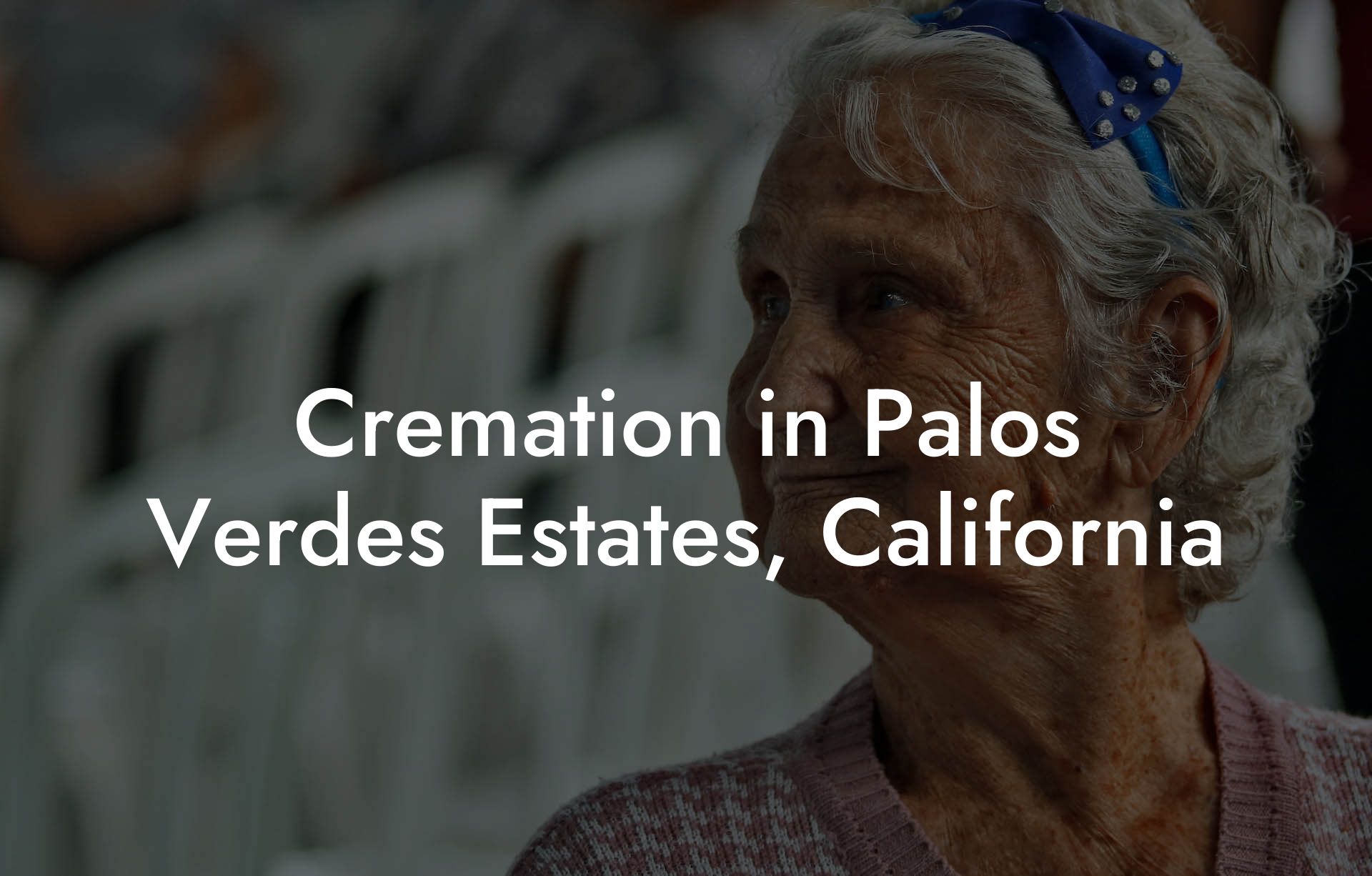 Cremation in Palos Verdes Estates, California