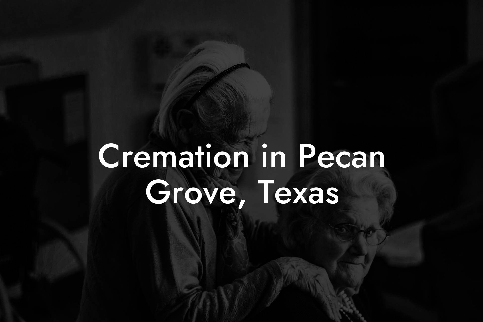 Cremation in Pecan Grove, Texas