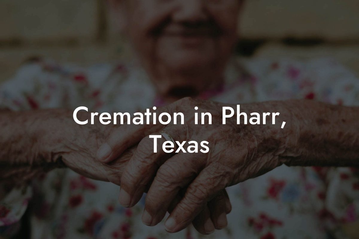 Cremation in Pharr, Texas