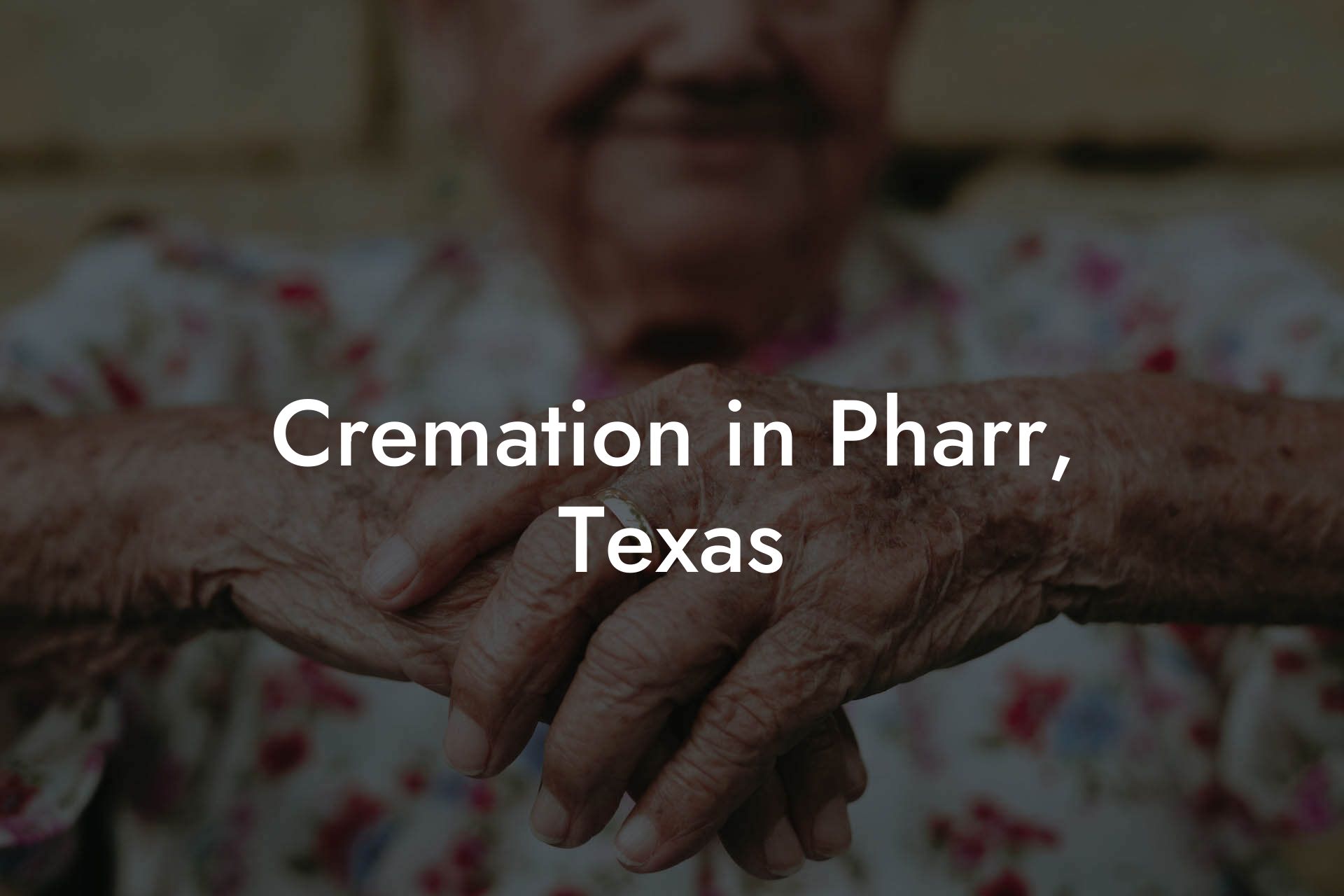 Cremation in Pharr, Texas