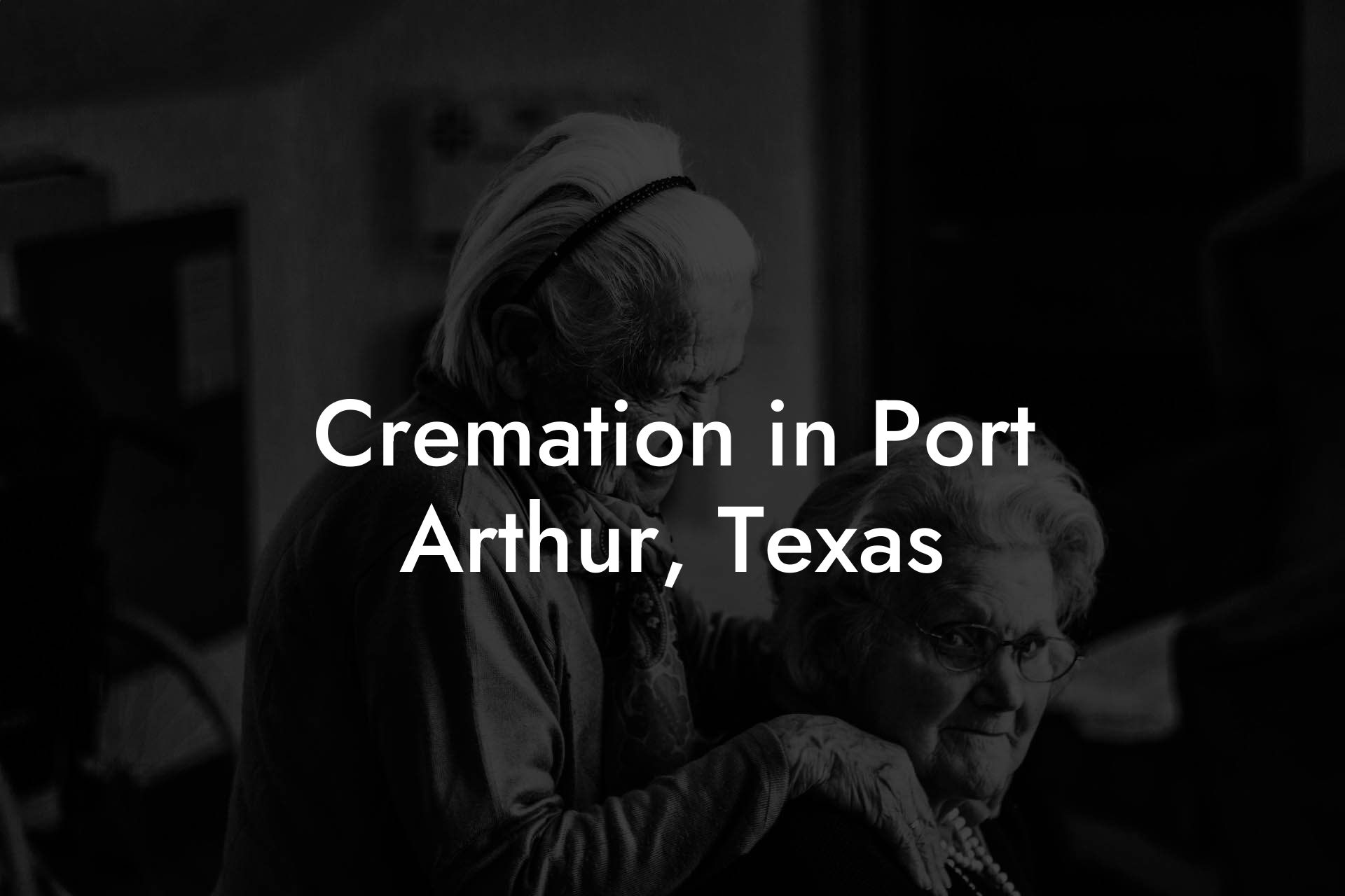 Cremation in Port Arthur, Texas
