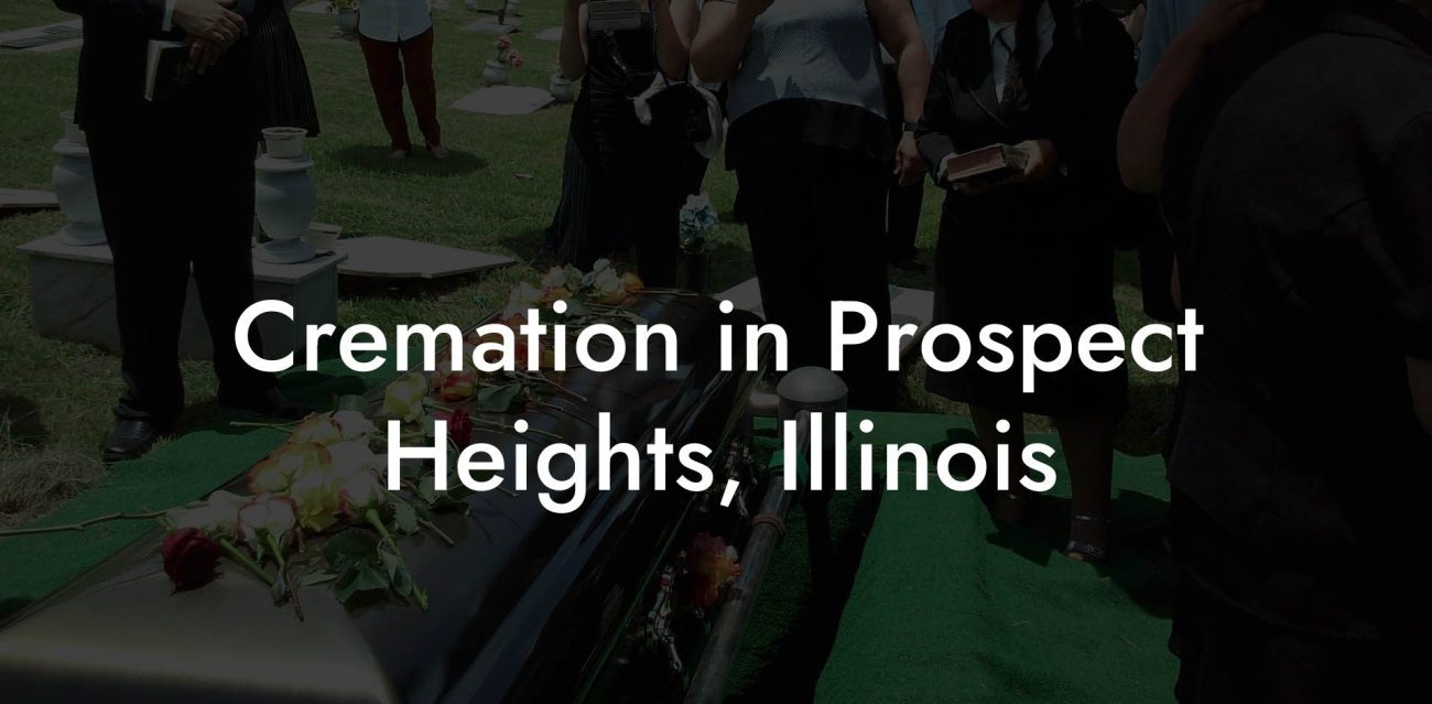 Cremation in Prospect Heights, Illinois