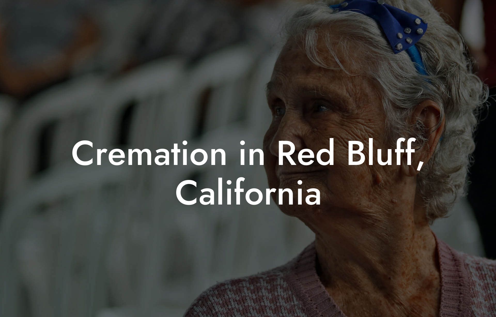 Cremation in Red Bluff, California