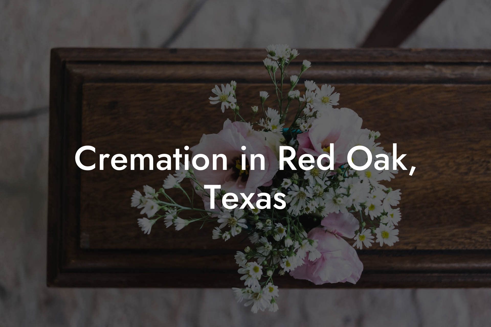 Cremation in Red Oak, Texas