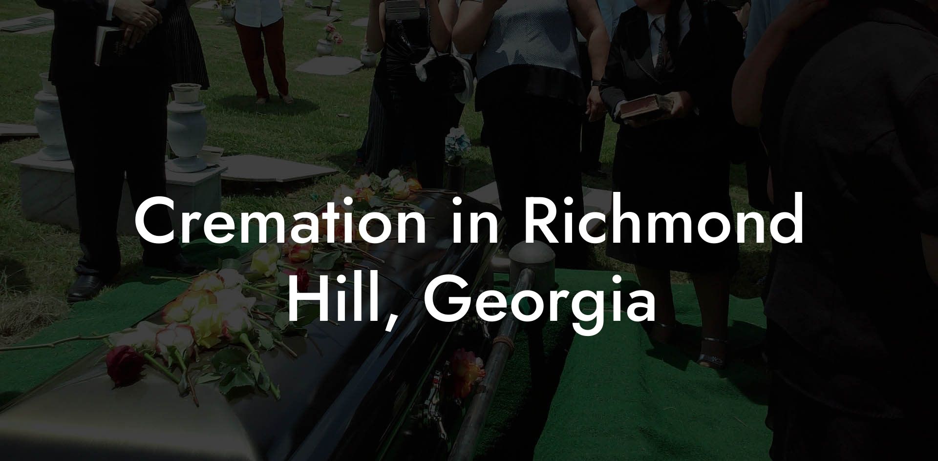 Cremation in Richmond Hill, Georgia