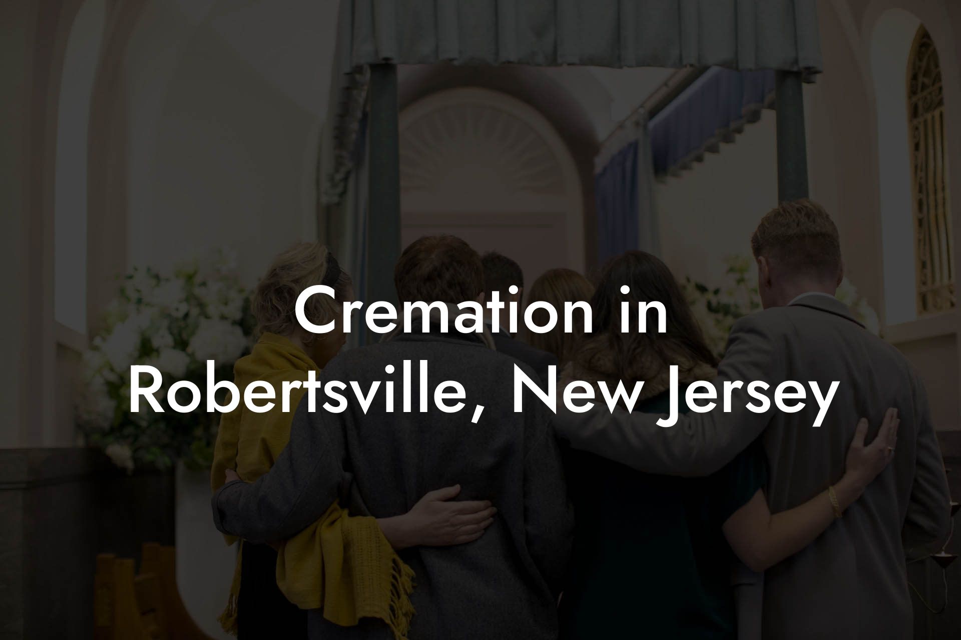 Cremation in Robertsville, New Jersey