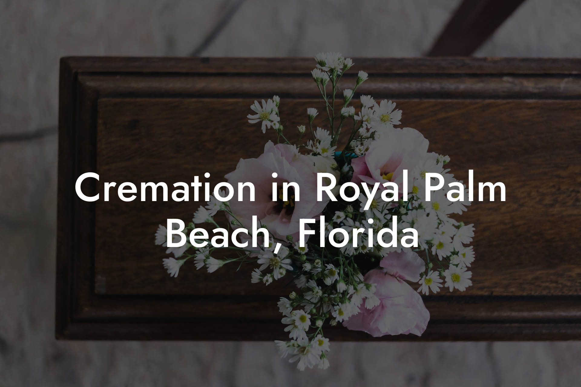 Cremation in Royal Palm Beach, Florida