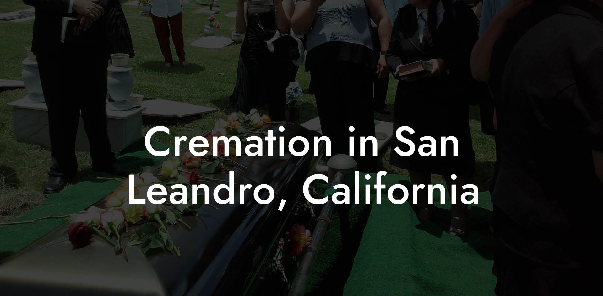 Cremation in San Leandro, California