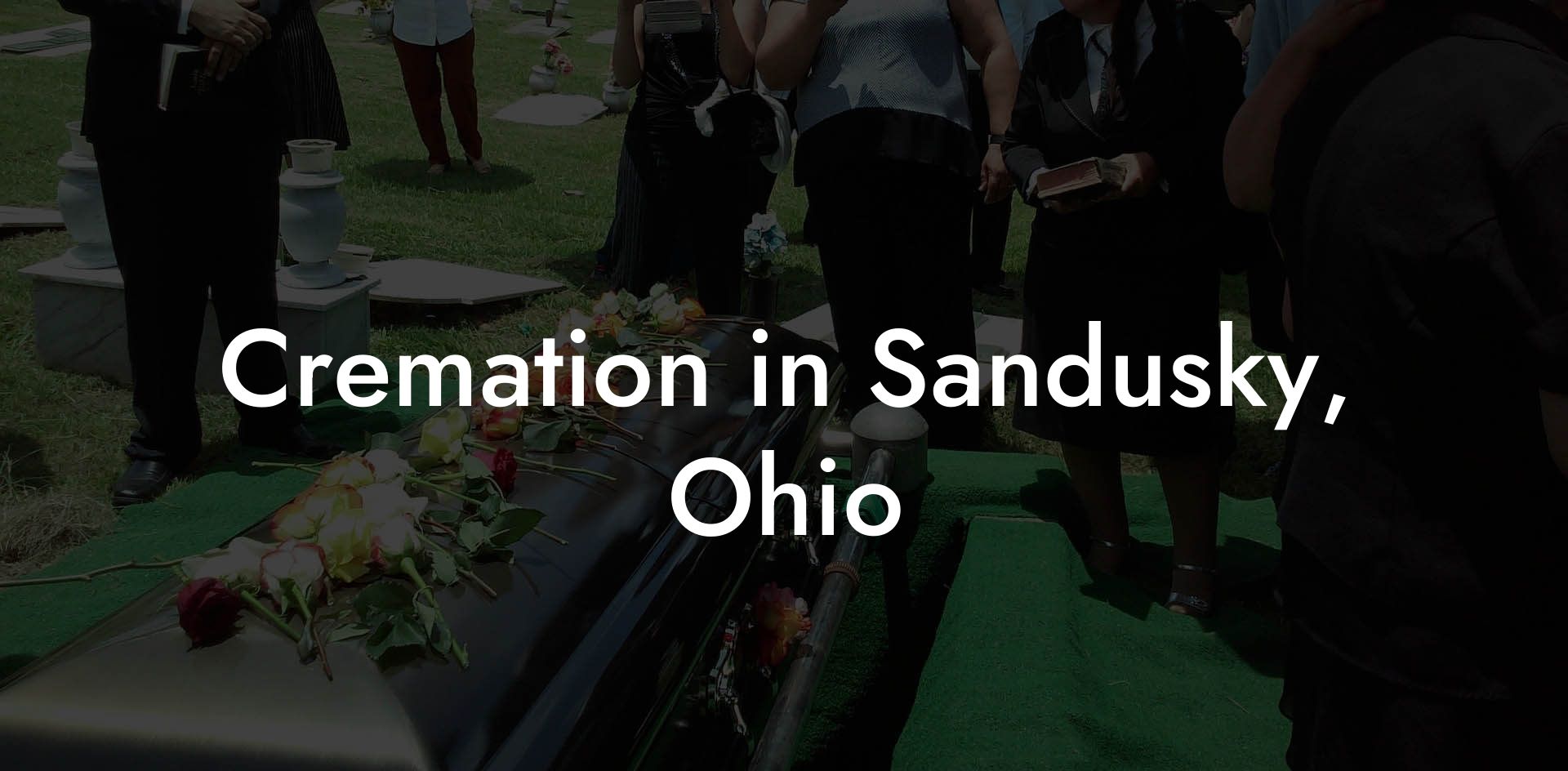Cremation in Sandusky, Ohio
