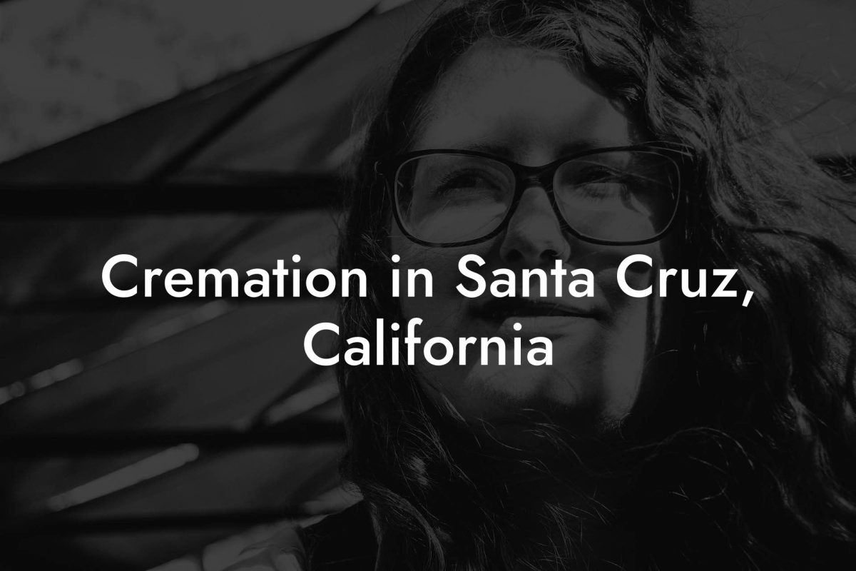 Cremation in Santa Cruz, California