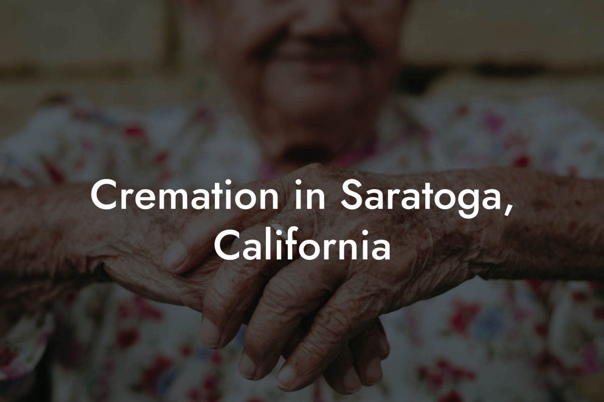 Cremation in Saratoga, California