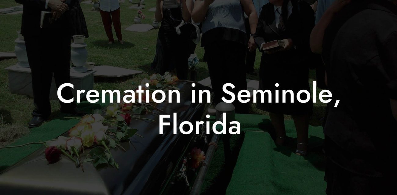 Cremation in Seminole, Florida