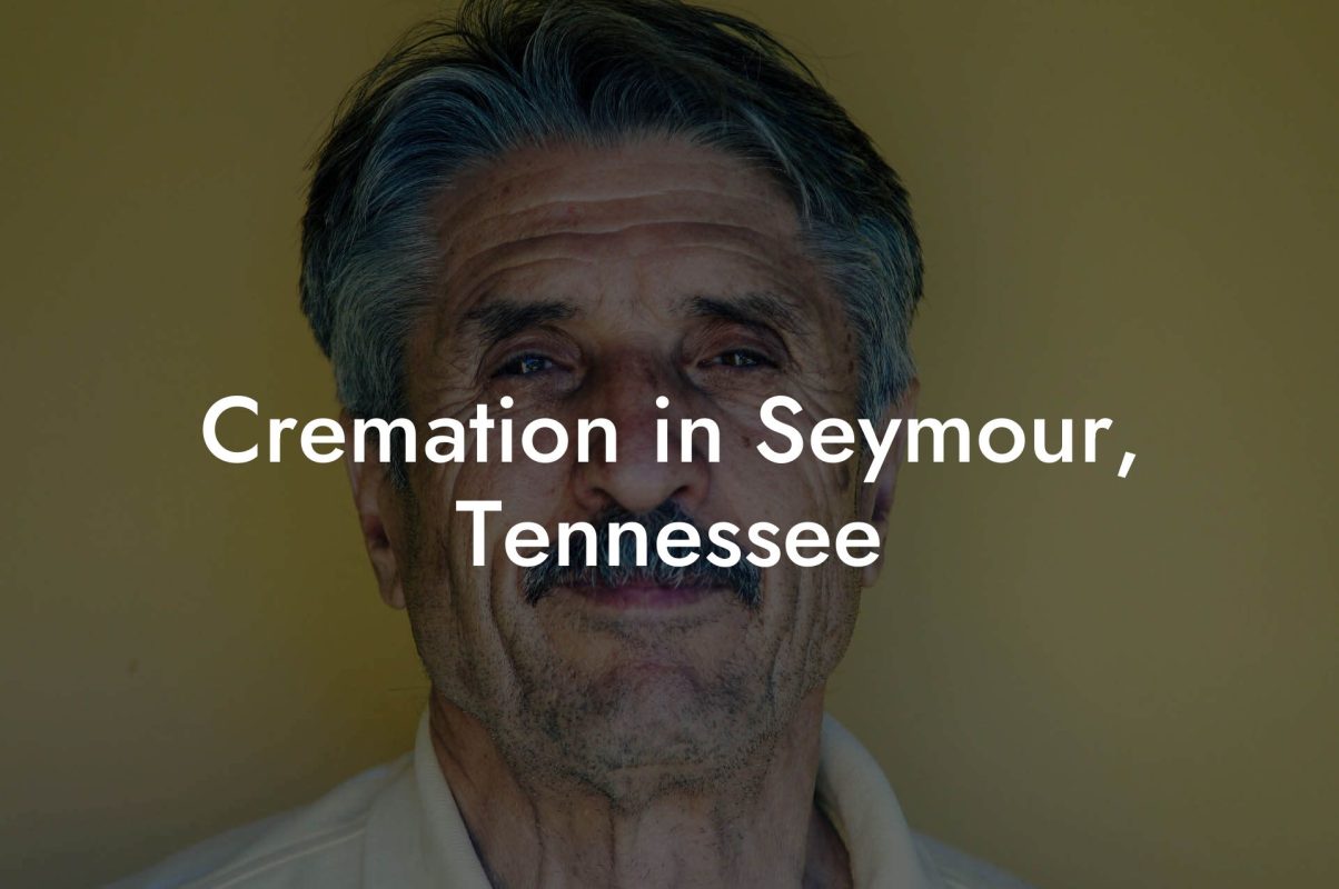 Cremation in Seymour, Tennessee