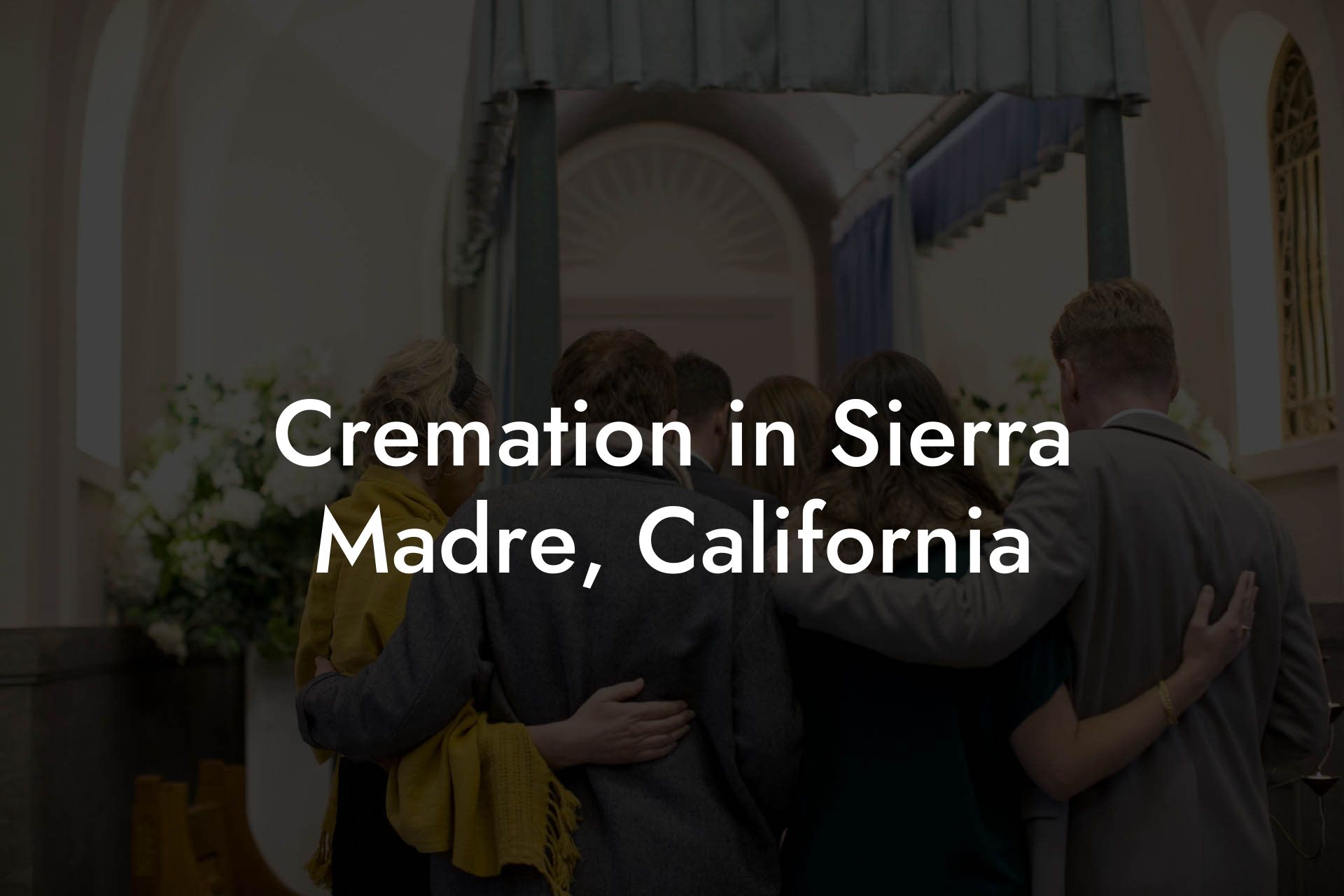Cremation in Sierra Madre, California