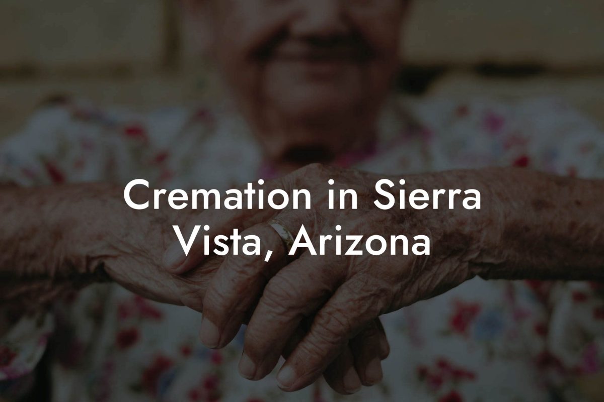 Cremation in Sierra Vista, Arizona