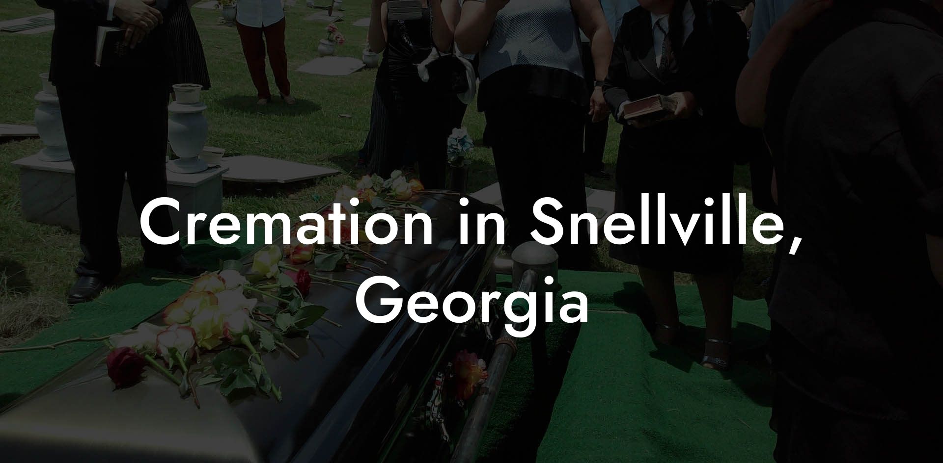 Cremation in Snellville, Georgia