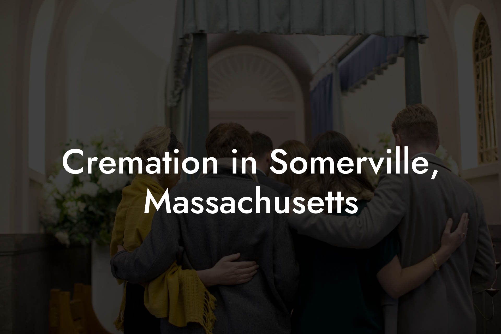 Cremation in Somerville, Massachusetts