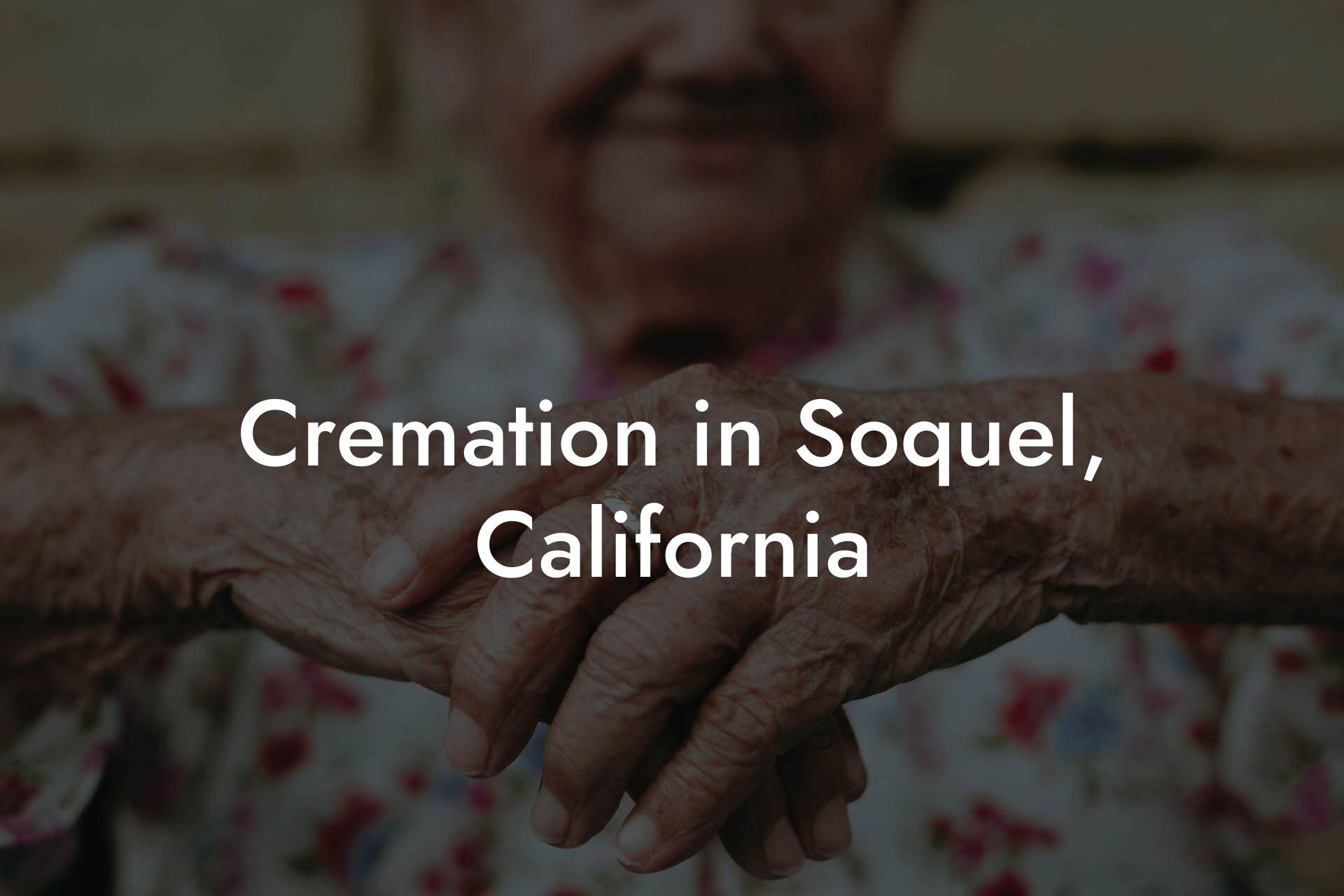 Cremation in Soquel, California