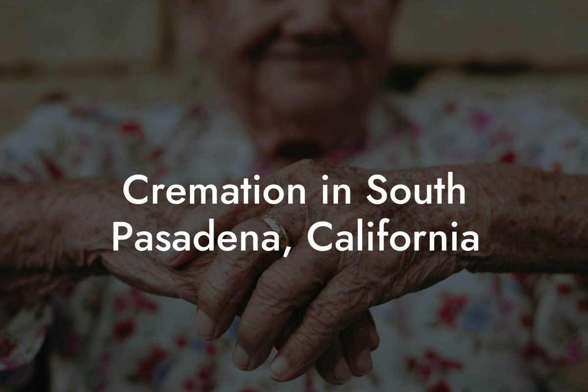 Cremation in South Pasadena, California