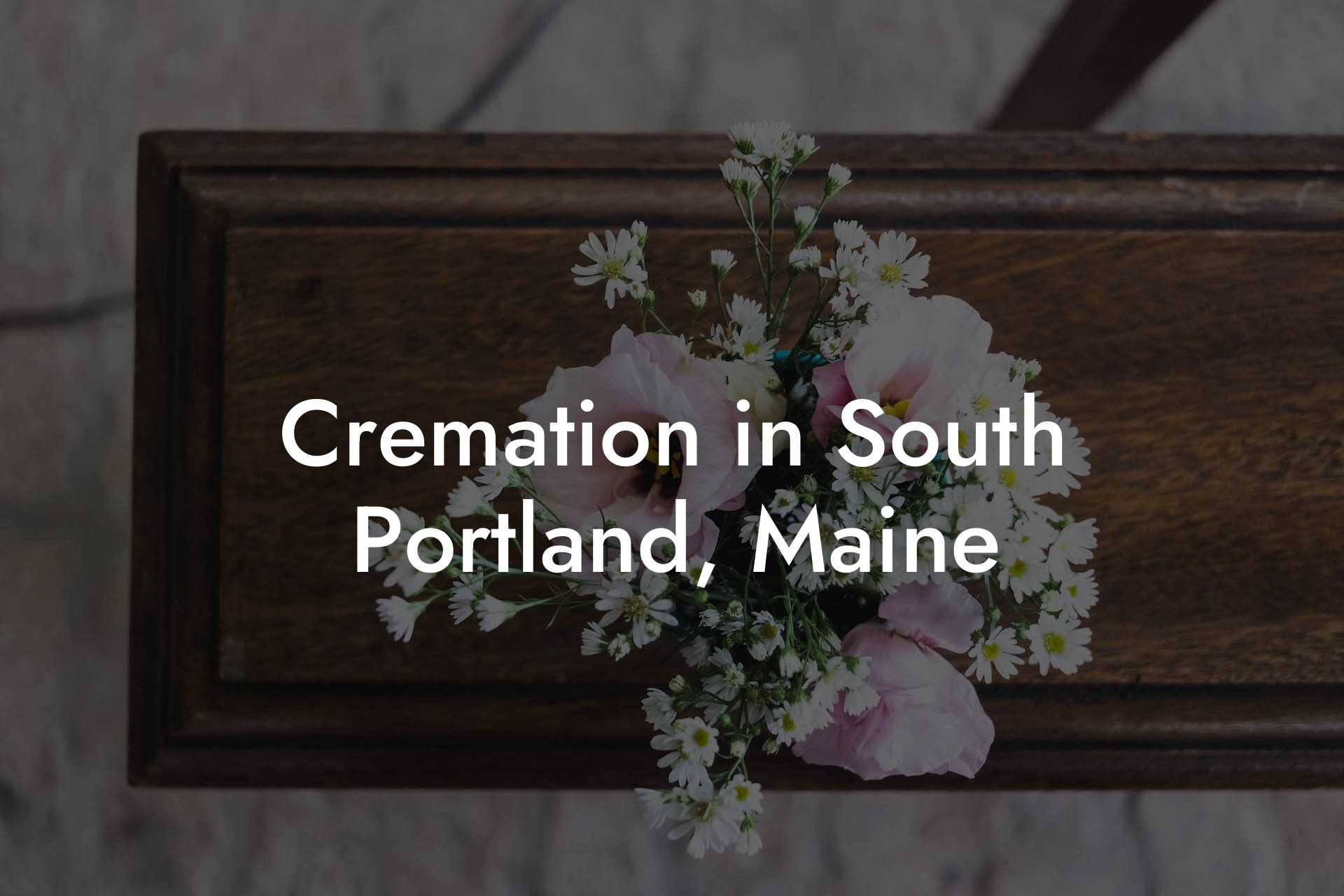 Cremation in South Portland, Maine