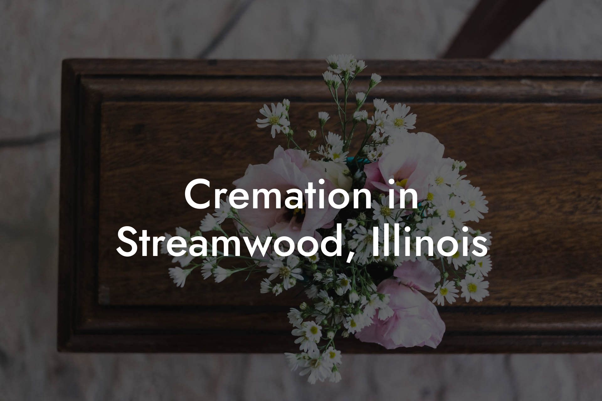 Cremation in Streamwood, Illinois