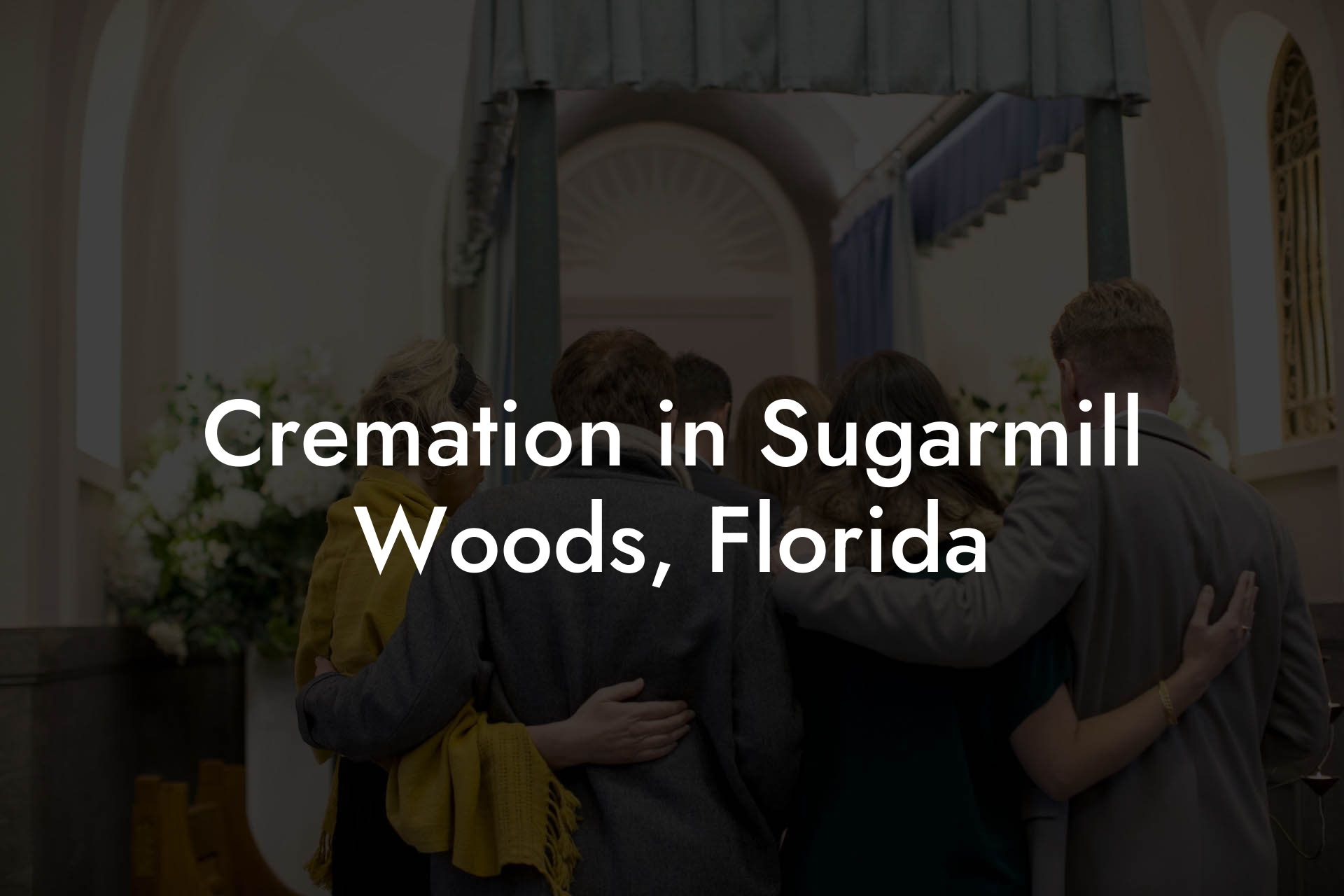 Cremation in Sugarmill Woods, Florida