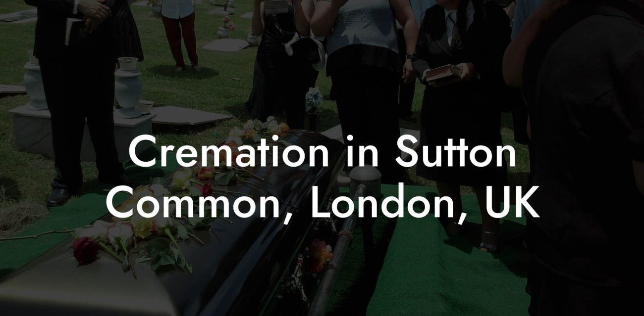 Cremation in Sutton Common, London, UK