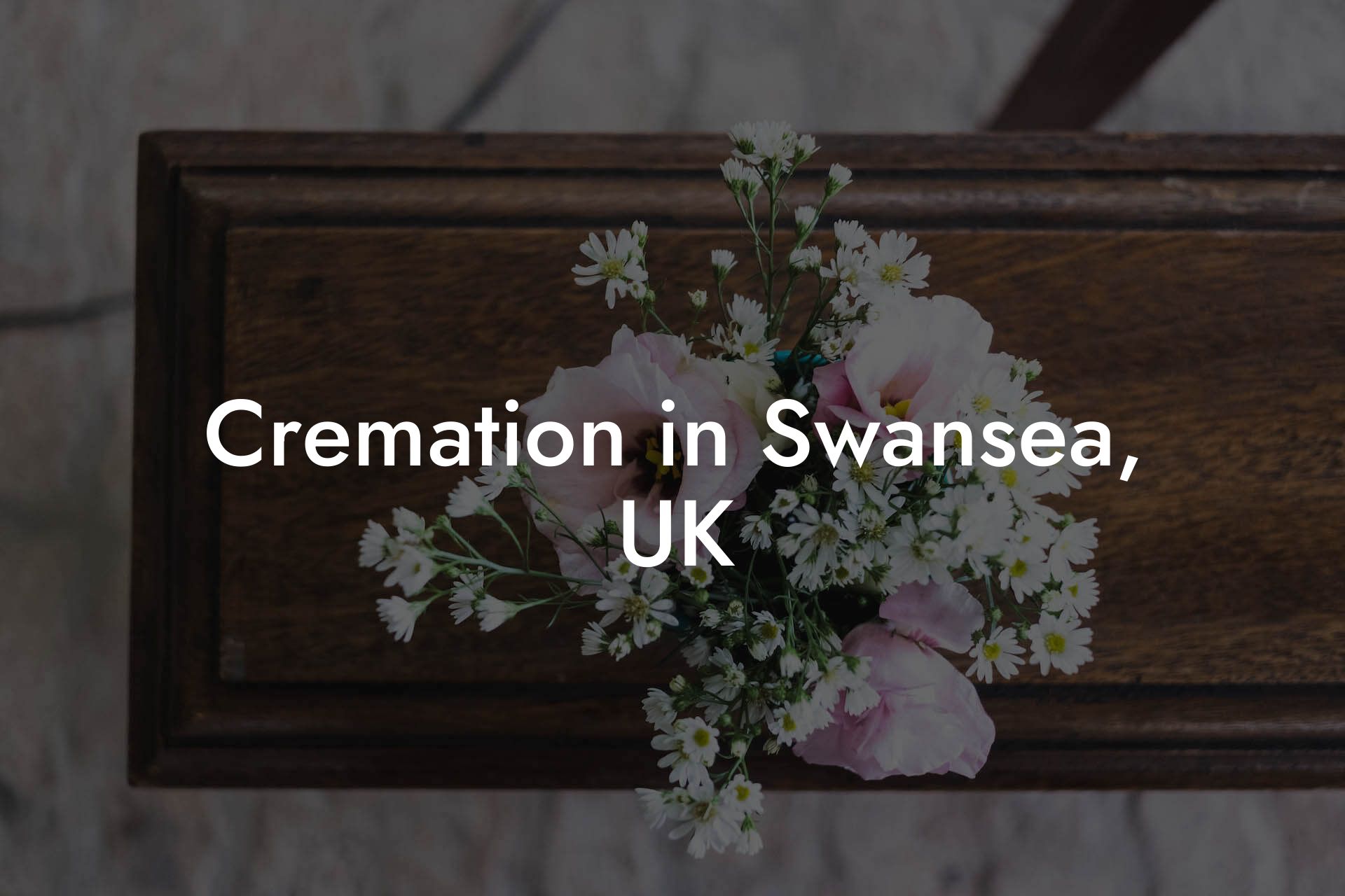 Cremation in Swansea, UK