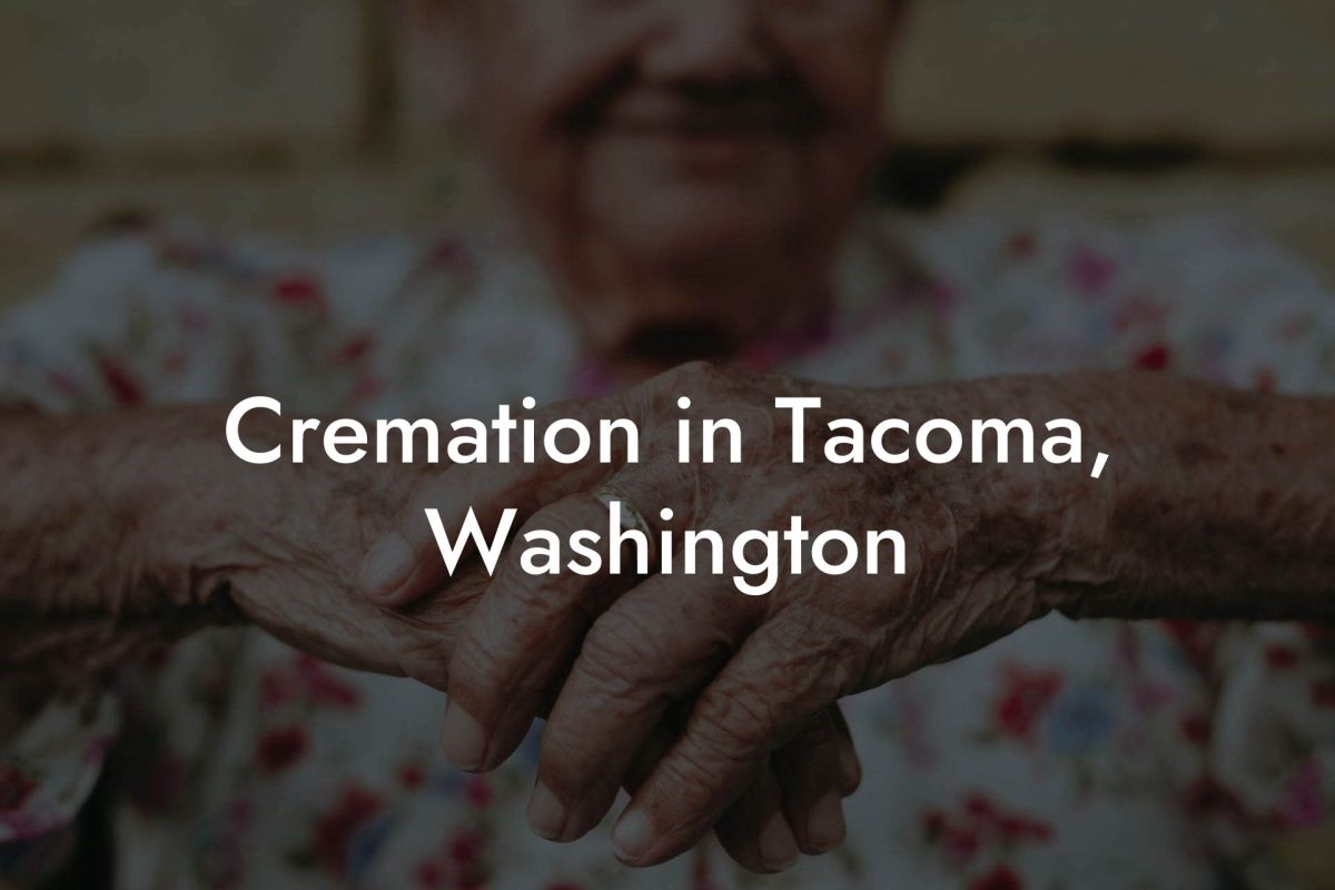 Cremation in Tacoma, Washington