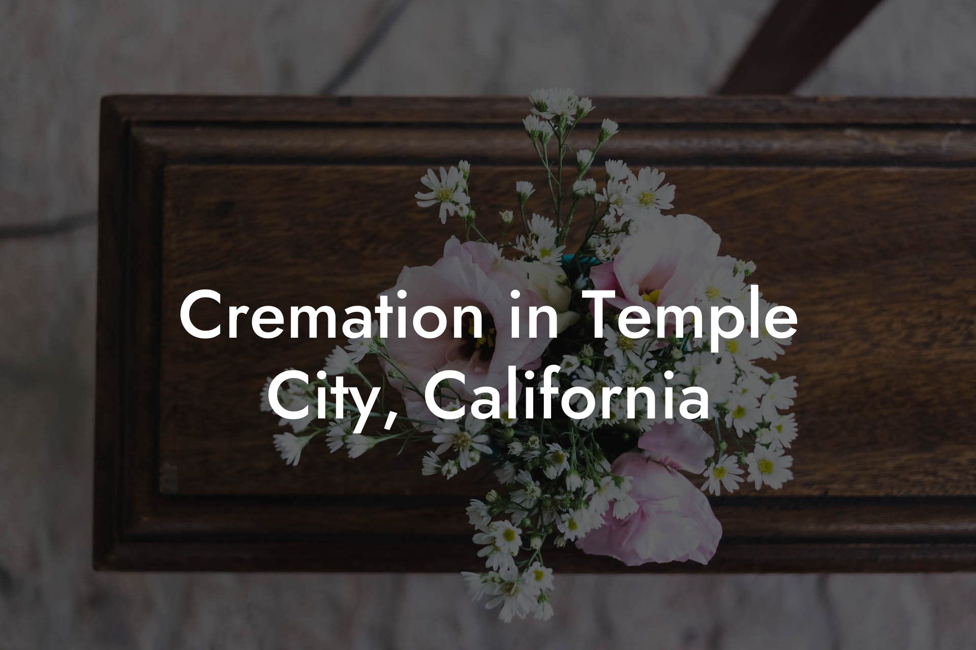 Cremation in Temple City, California