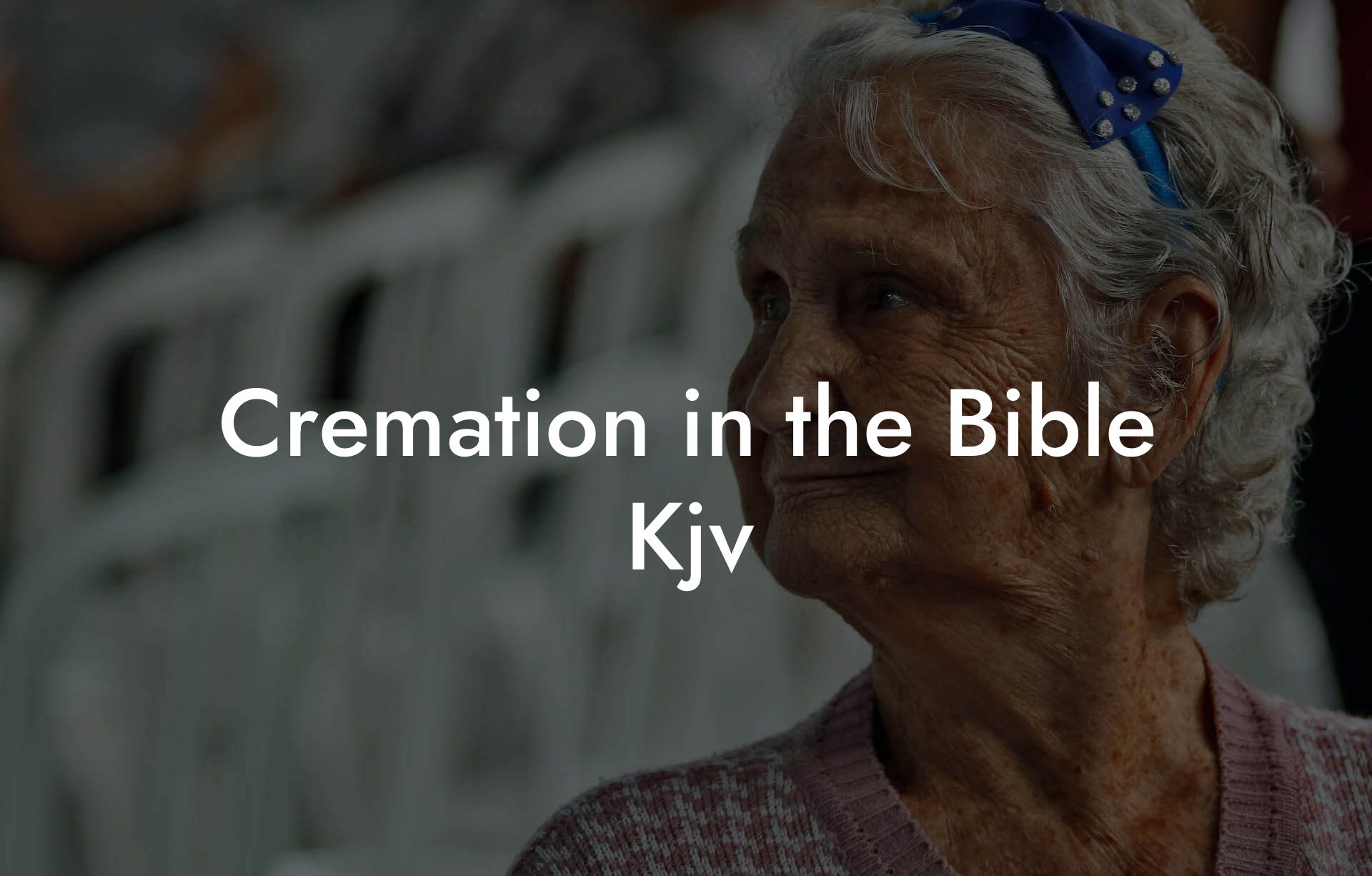 Cremation in the Bible Kjv