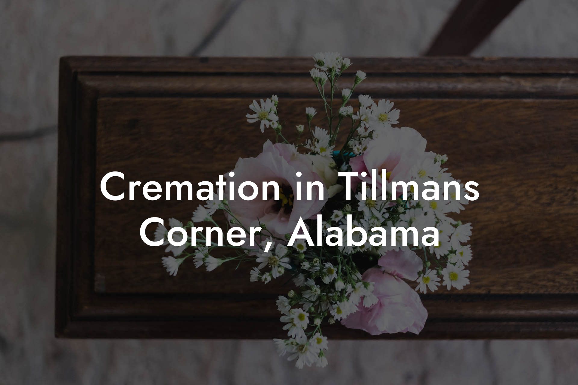 Cremation in Tillmans Corner, Alabama