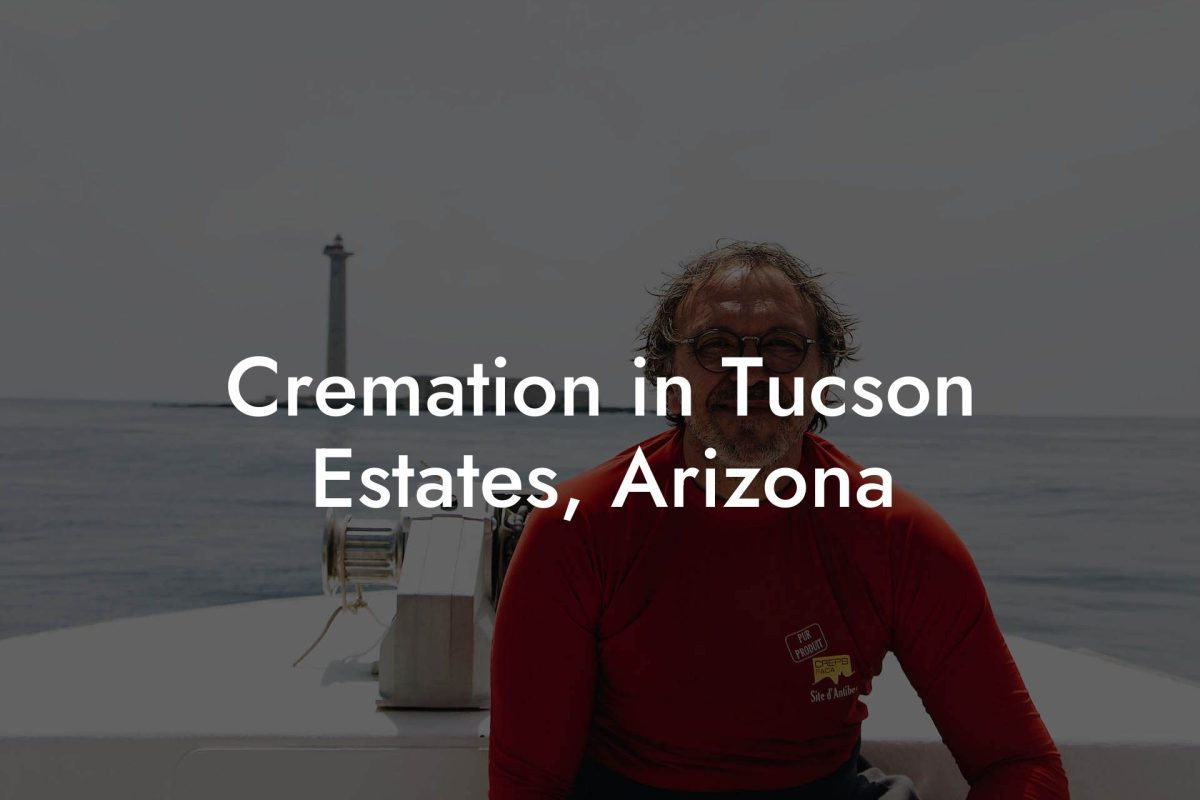 Cremation in Tucson Estates, Arizona