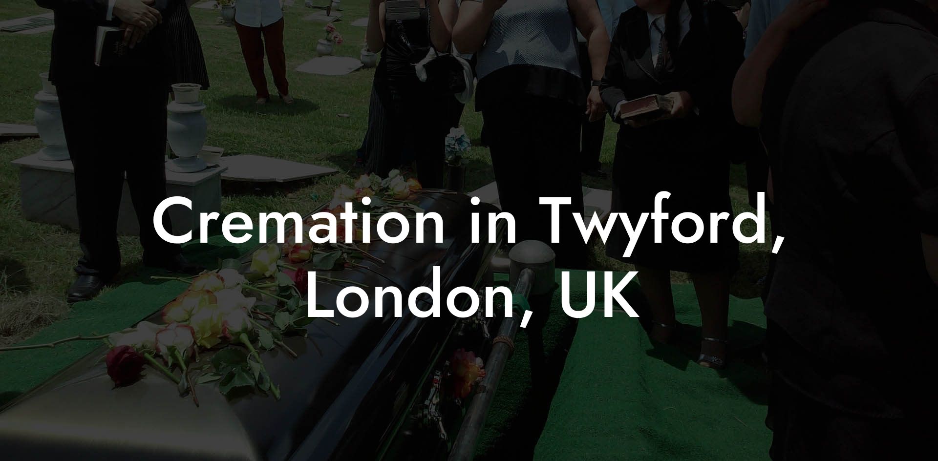Cremation in Twyford, London, UK