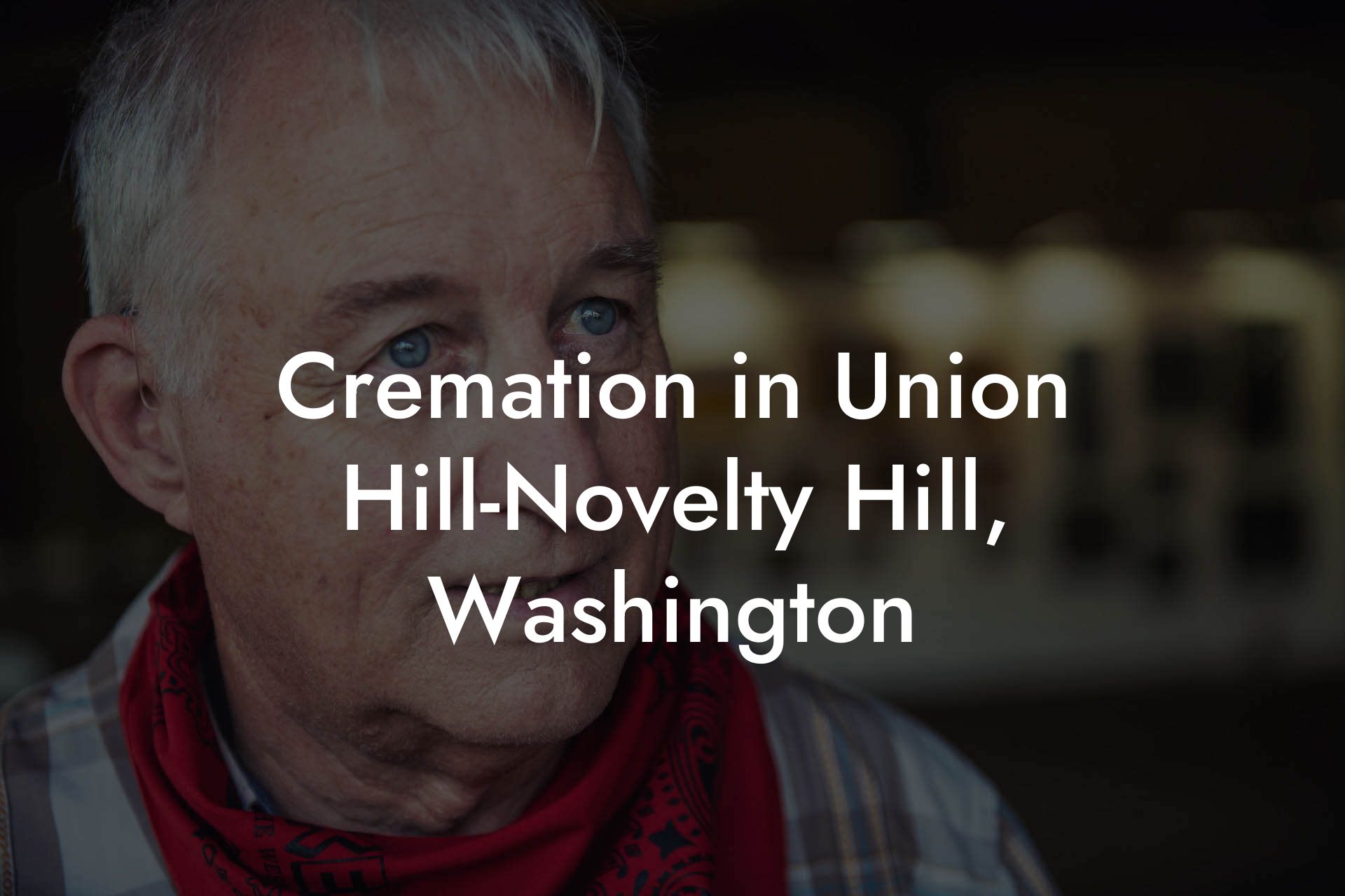 Cremation in Union Hill-Novelty Hill, Washington