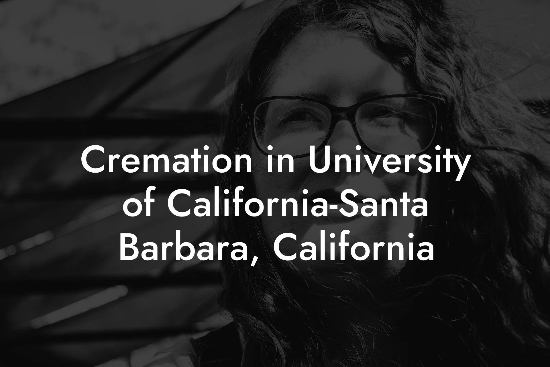 Cremation in University of California-Santa Barbara, California