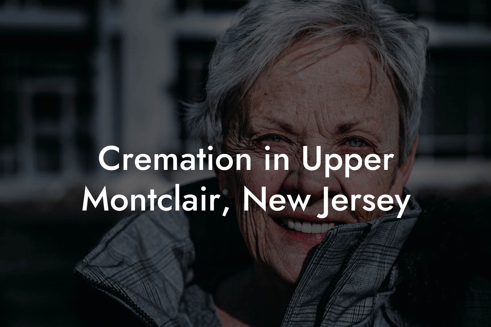 Cremation in Upper Montclair, New Jersey