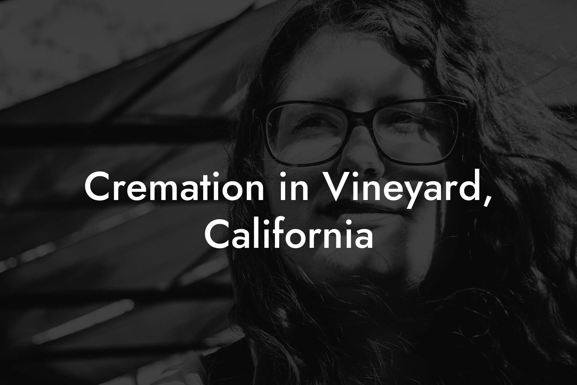 Cremation in Vineyard, California
