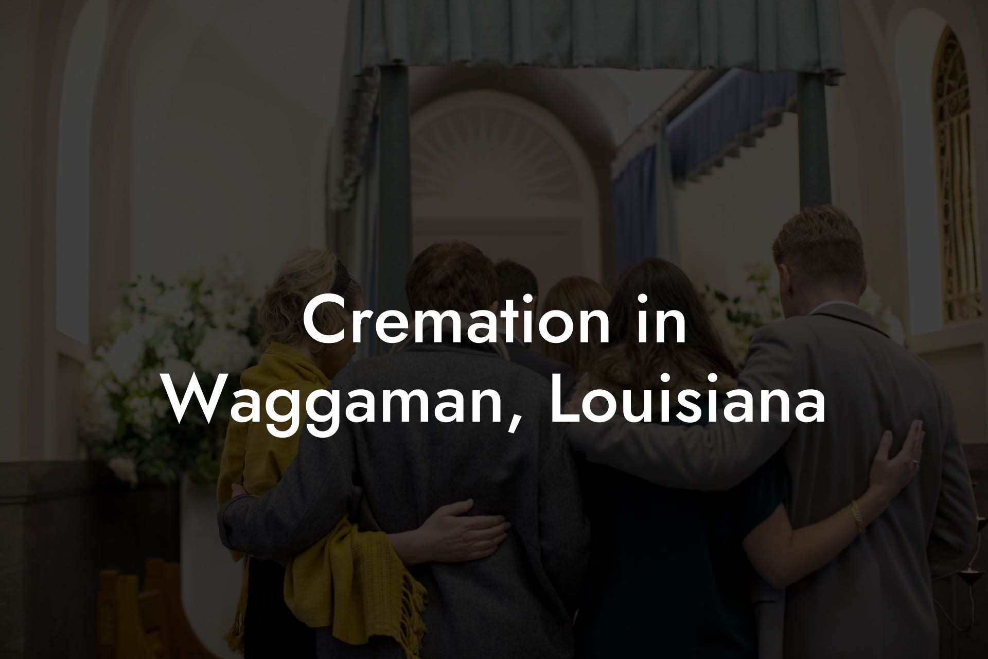 Cremation in Waggaman, Louisiana